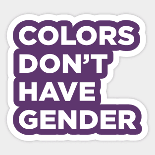 Colors Don't Have Gender Sticker